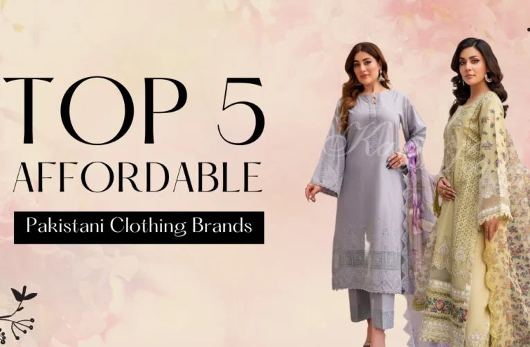Top 5 Best Clothing Brands in Pakistan